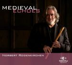 Medieval Echoes. Meditative Flötenmusik des 11., 13., 15. und 21. Jahrhunderts.