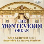 The Monteverdi Organ. Orgelmusik von Frescobaldi, Froberger und Merula; Vokalwerke aus Monteverdis ›Selva morale e spirituale‹ (1641).