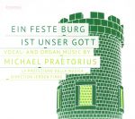 Michael Praetorius: Ein feste Burg ist unser Gott.