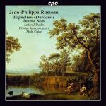 Jean-Philippe Rameau: Opernarien und Suiten aus ›Dardanus‹ und ›Pigmalion‹.