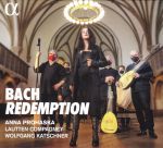 Johann Sebastian Bach: Redemption. Arien, Chor- und Instrumentalsätze aus Kantaten.