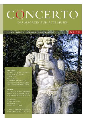 Concerto – Das Magazin für Alte Musik, Nr. 298 (4/2021)