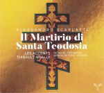 Alessandro Scarlatti: ›Il Martirio di Santa Teo­dosia‹ (Rom 1683).