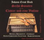 Johann Ernst Bach: Sechs Sonaten für das Clavier und eine Violine (Eisenach 1770 und 1772).