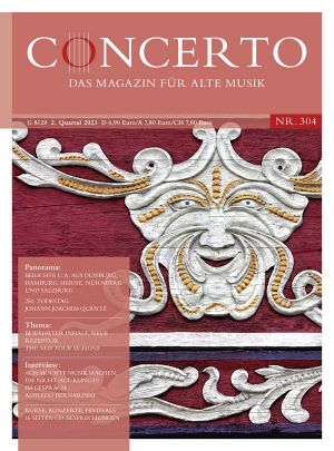 Concerto – Das Magazin für Alte Musik, Nr. 304 (2/2022)