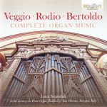Die Orgelmusik von Claudio Veggio, Rocco Rodio und Sperindio Bertoldo.