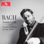 Joh. Seb. Bach: Sonaten und Partiten für Violine solo BWV 1001 – 1006.