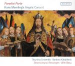 Paradisi Porte. Vokal- und Instrumentalmusik um 1500 mit Bezügen zu Memlings ›Engelskonzert‹.