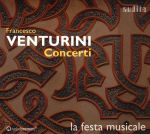 Francesco Venturini: Concerti di camera op. 1 Nr. 2, 9 und 11; Concerto a 6, Ouverture a 5.