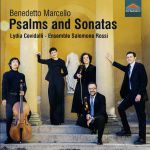 Benedetto Marcello: Psalmen Nr. 21 und 24 aus ›Estro poetico-armonico‹, Violinsonate op. 1/10, Cembalowerke.