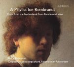 A playlist for Rembrandt.