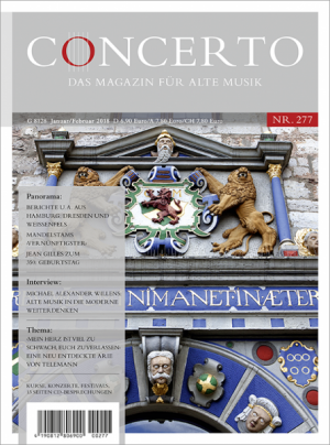 CONCERTO – Das Magazin für Alte Musik, Nr. 277 (Januar/Februar 2018)